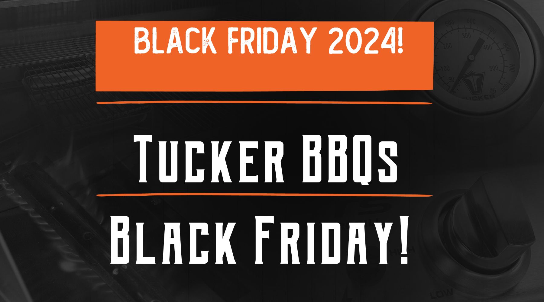 Tucker Barbecues: Your Ultimate Black Friday BBQ Bonanza 2025!