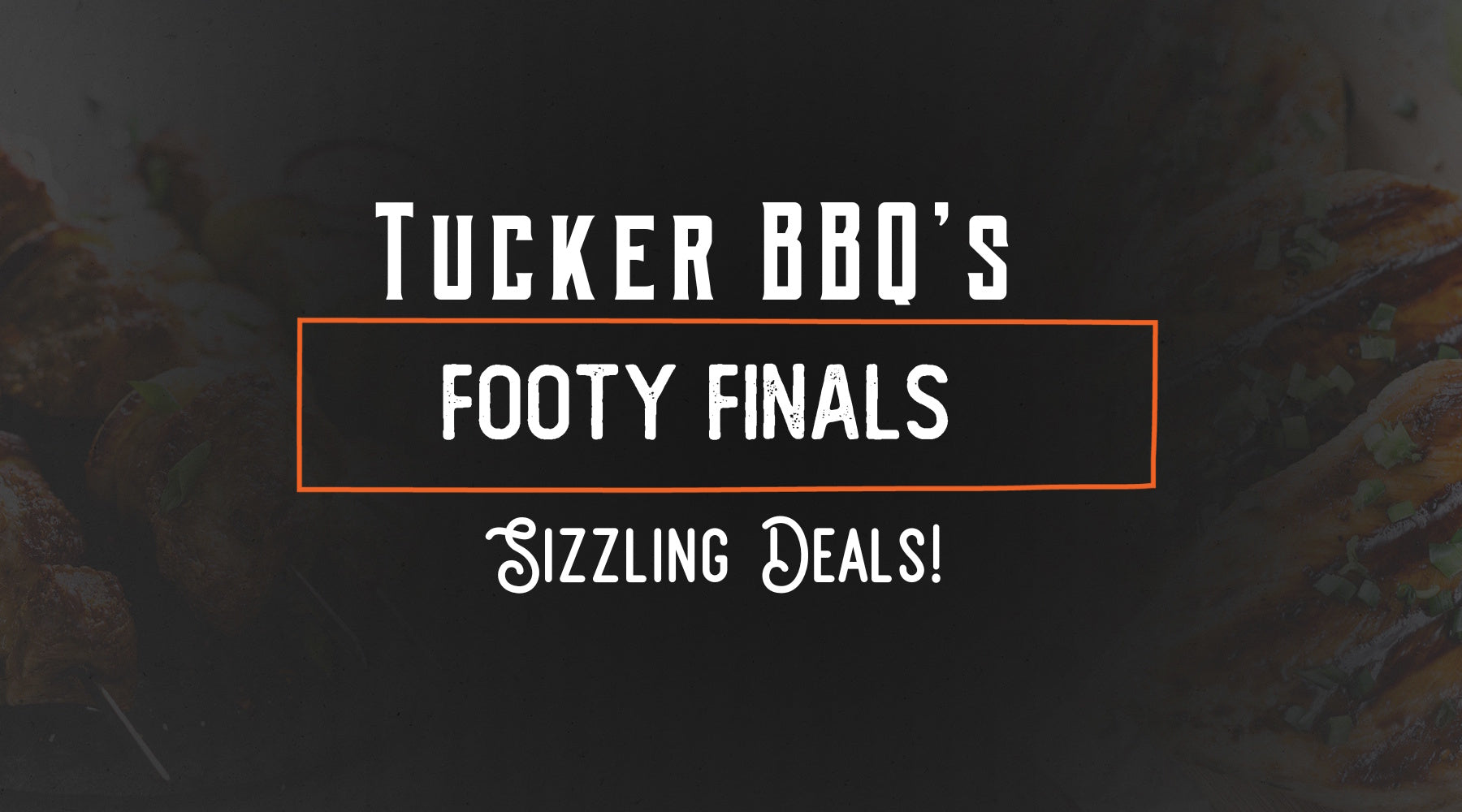 Footy Finals Deals at Tucker BBQs