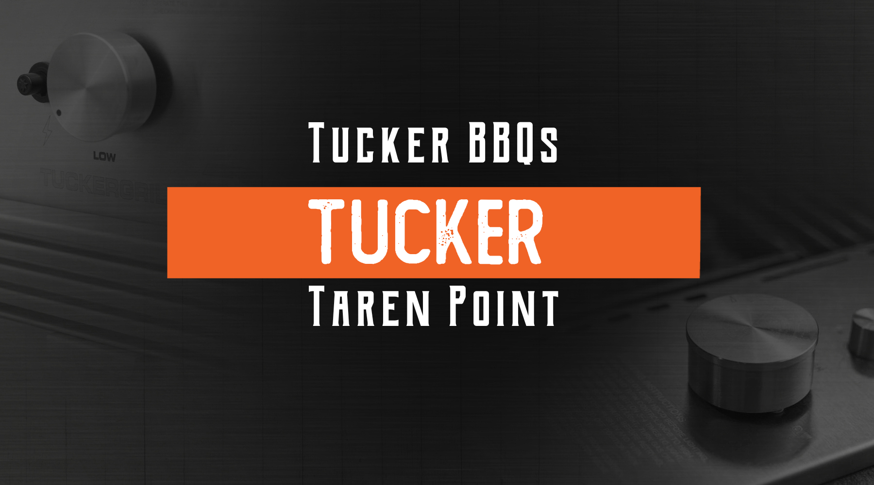 Tucker BBQs Taren Point: Proudly Serving Cronulla & Caringbah Areas for Over 22 Years