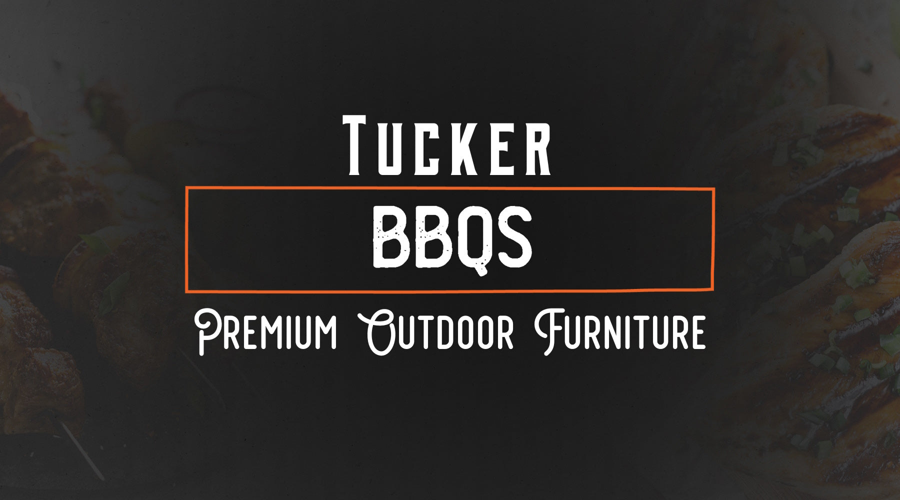 Tucker Barbecues Your One-Stop Shop for High-Quality Outdoor Furniture