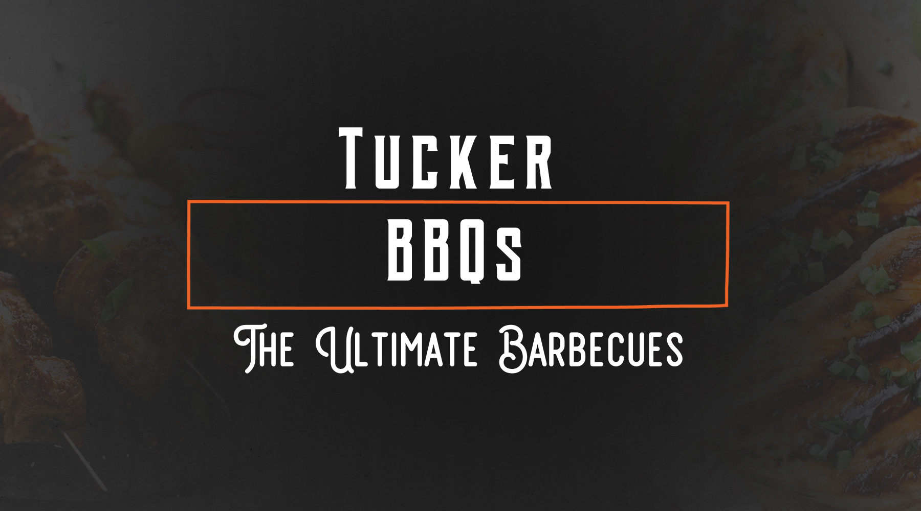 Tucker Stainless Steel Barbecues: The Ultimate Guide