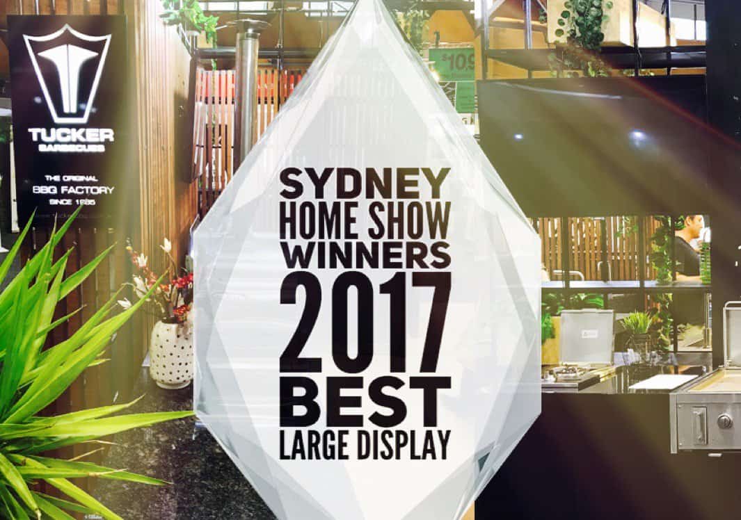 Tucker Barbecues wins Sydney Home Show 2018 & 2017
